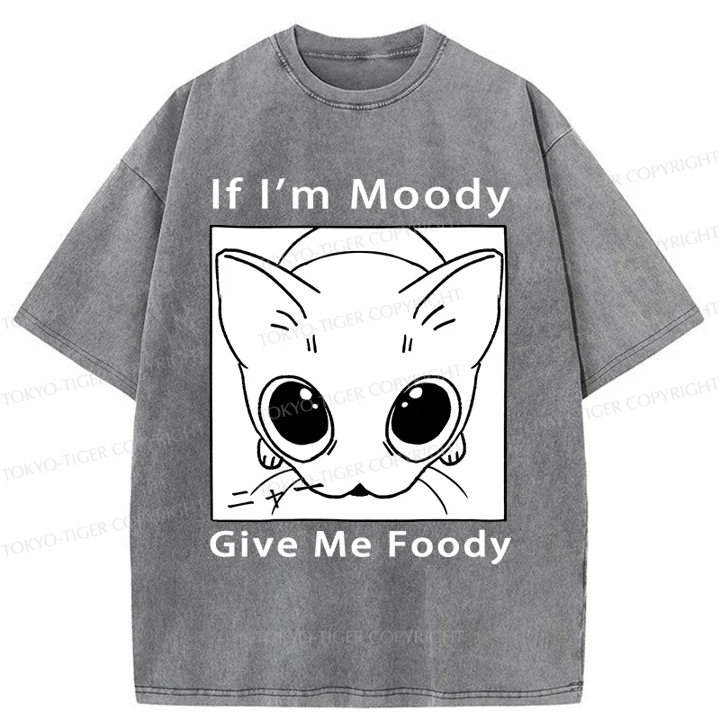 Tokyo-Tiger If I'm Moody Give Me Foody Washed T-Shirt