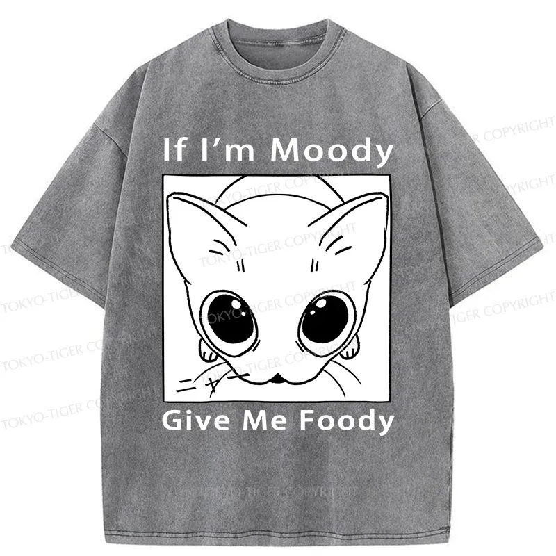 Tokyo-Tiger If I'm Moody Give Me Foody Washed T-Shirt