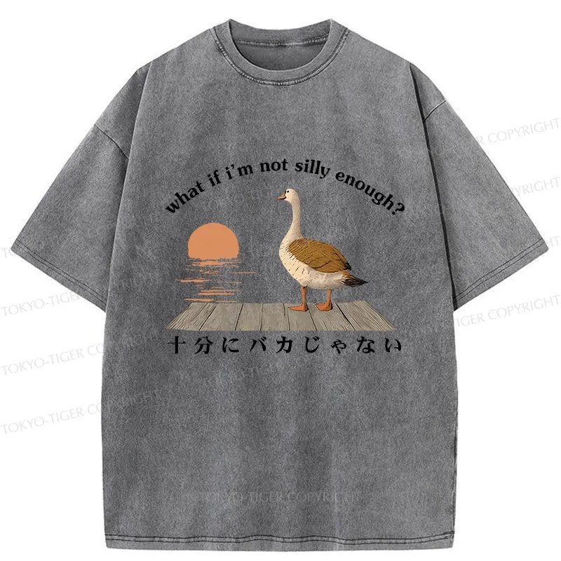 Tokyo-Tiger What If I'm Not Silly Enough Washed T-Shirt