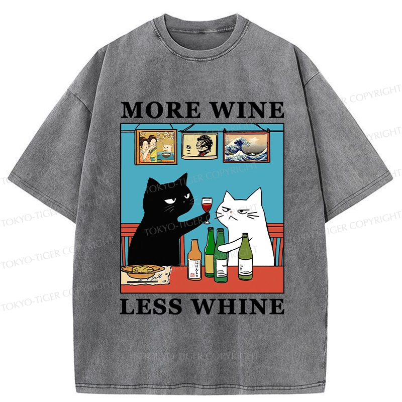 Tokyo-Tiger Funny More Wine Less Whine Washed T-Shirt