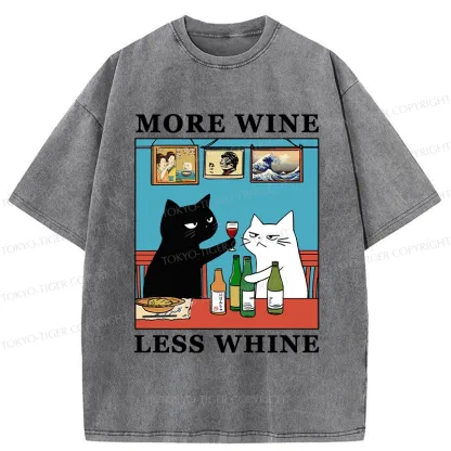 Tokyo-Tiger Funny More Wine Less Whine Washed T-Shirt