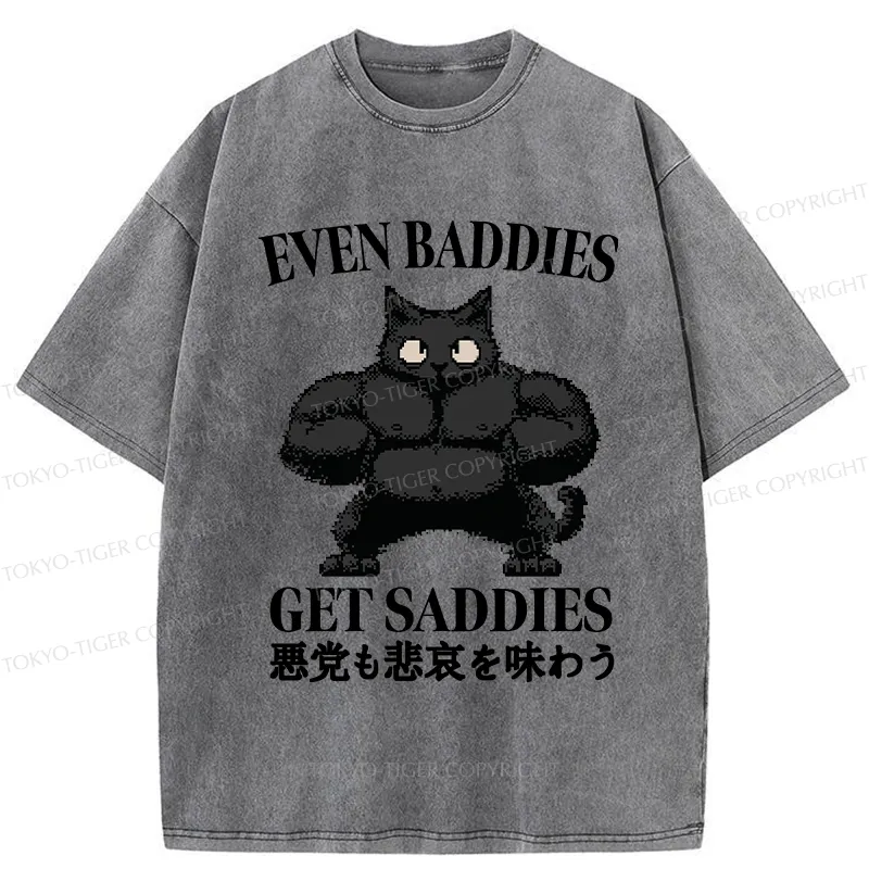 Tokyo-Tiger Even Baddies Get Saddies Washed T-Shirt Sale