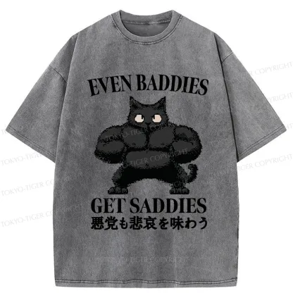 Tokyo-Tiger Even Baddies Get Saddies Washed T-Shirt