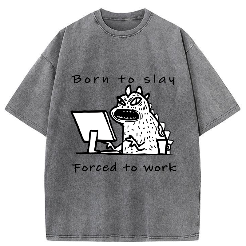 Tokyo-Tiger Born To Slay Forced To Work Washed T-Shirt