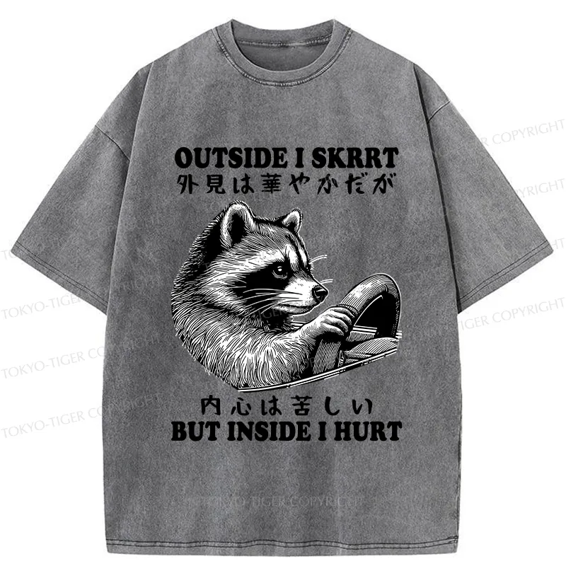 Tokyo-Tiger Outside I Skrrt But Inside I Hurt Washed T-Shirt
