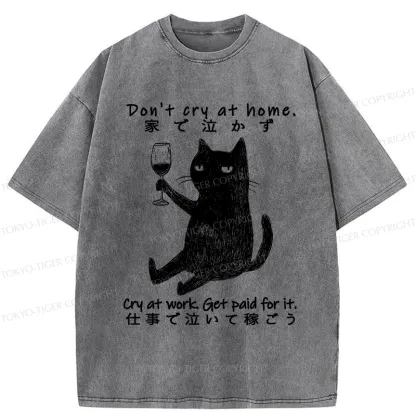 Tokyo-Tiger Don't Cry At Home Funny Washed T-Shirt