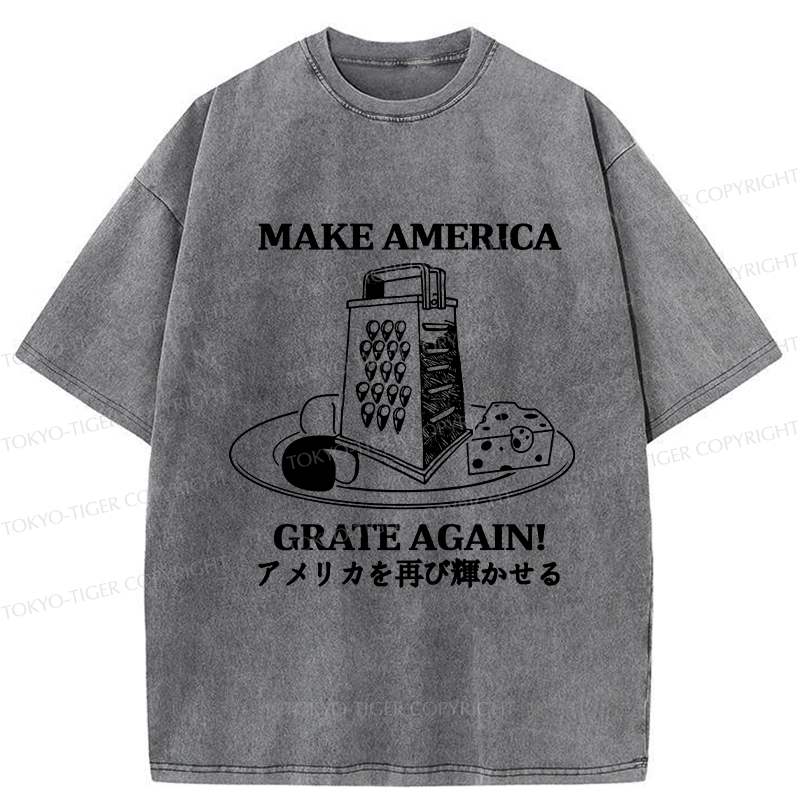 Tokyo-Tiger Make America Grate Again Funny Washed T-Shirt