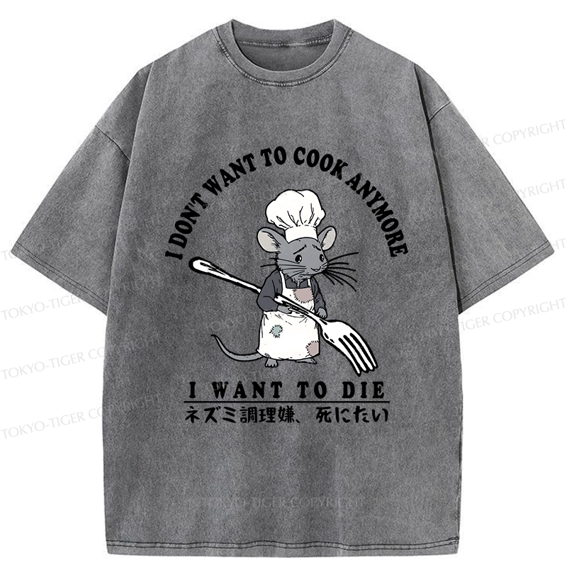 Tokyo-Tiger I Don't Want To Cook Anymore Washed T-Shirt