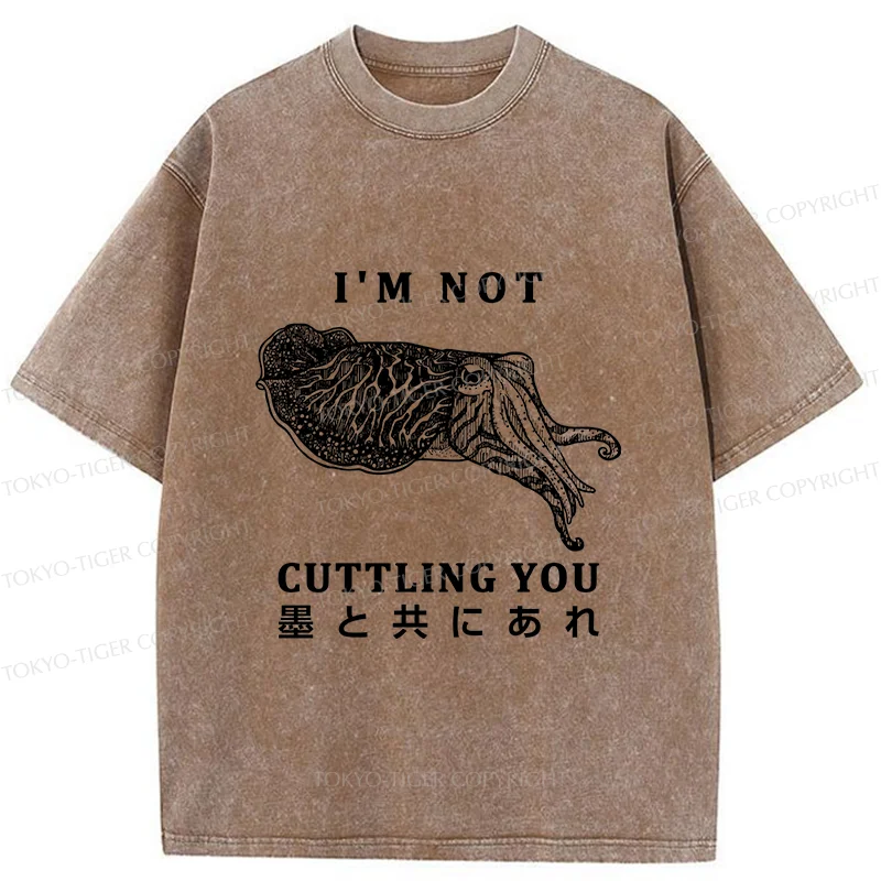 Tokyo-Tiger I'm Not Cuttling You Washed T-Shirt