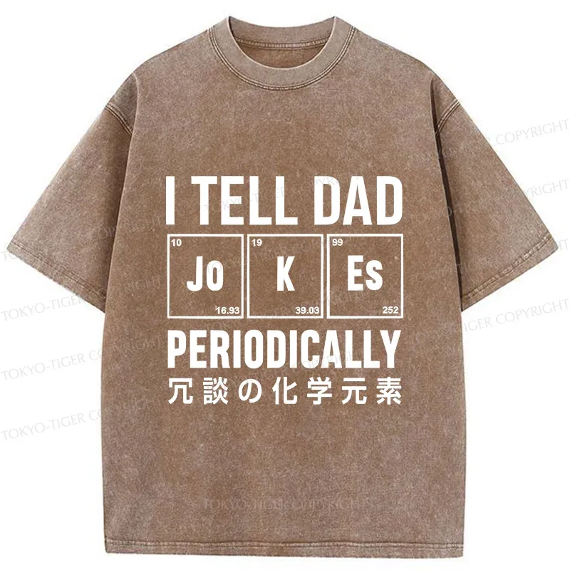 Tokyo-Tiger Tell Dad Jokes Washed T-Shirt