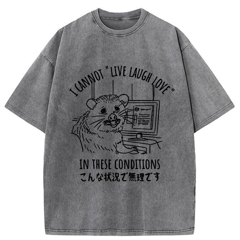 Tokyo-Tiger I Can't Live Laugh or Love Washed T-Shirt