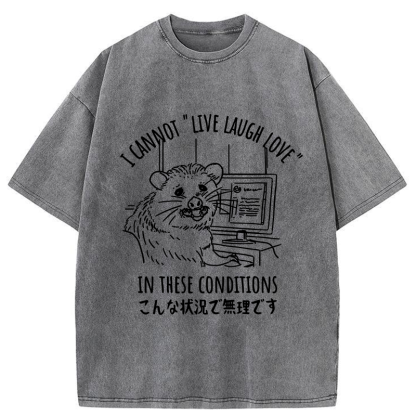 Tokyo-Tiger I Can't Live Laugh or Love Washed T-Shirt