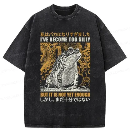 Tokyo-Tiger Funny Frog Become Too Silly Washed T-Shirt