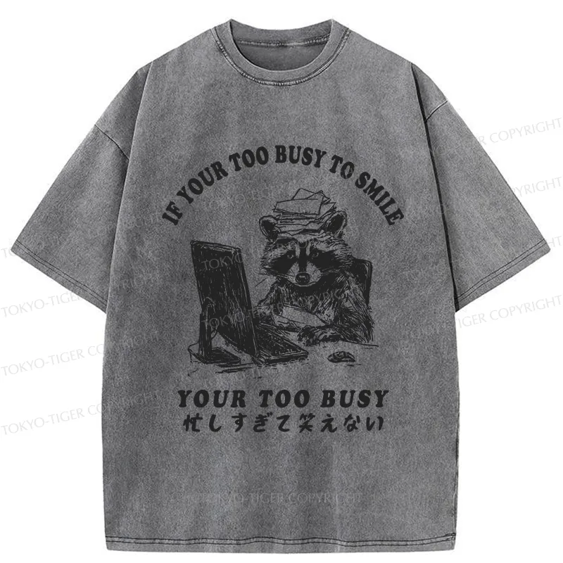 Tokyo-Tiger I'm Too Busy To Laugh Washed T-Shirt