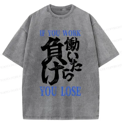 Tokyo-Tiger If You Work You Lose Washed T-Shirt