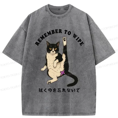 Tokyo-Tiger Funny Remember To Wipe It Washed T-Shirt