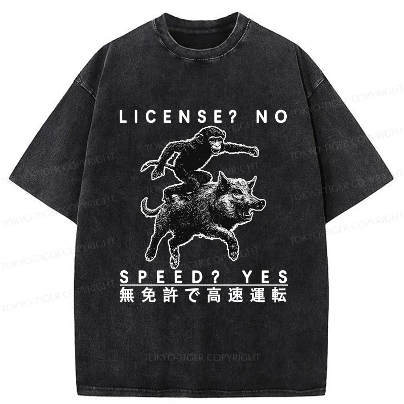 Tokyo-Tiger License? No Speed? Yes Funny Washed T-Shirt