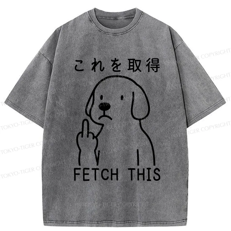 Tokyo-Tiger Funny Dog Fetch This Washed T-Shirt