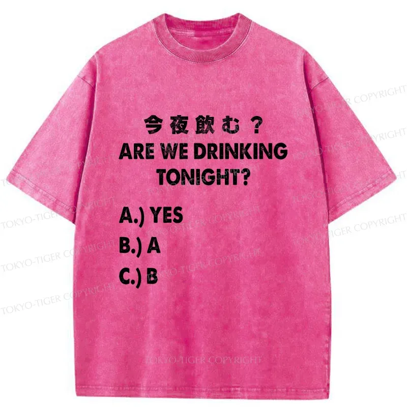 Tokyo-Tiger Are You Drinking Tonight Washed T-Shirt