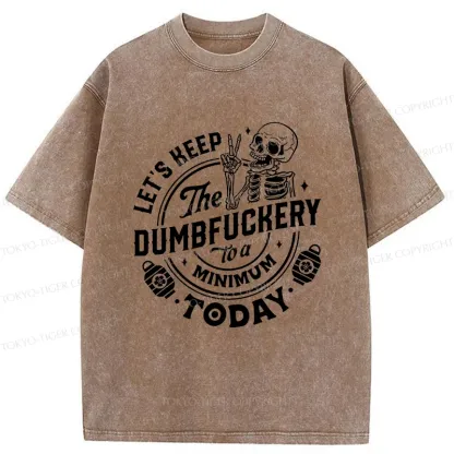 Tokyo-Tiger Let's Stop Doing Stupid Things Washed T-Shirt