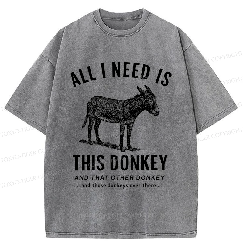 Tokyo-Tiger I Need All The Donkeys Washed T-Shirt