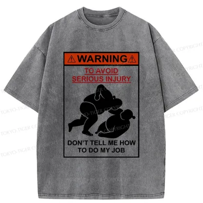 Tokyo-Tiger Don't Tell Me How To Do My Job Washed T-Shirt