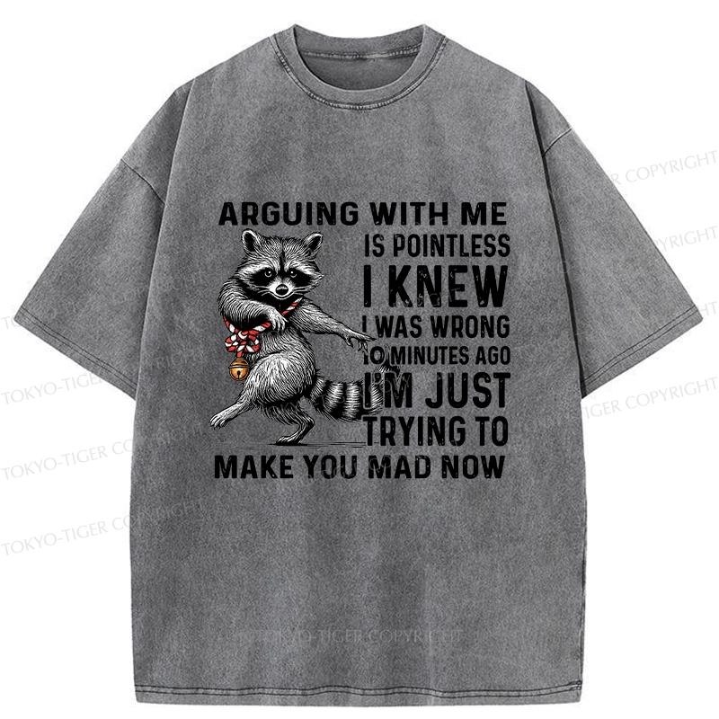 Tokyo-Tiger I'm Just Trying To Make You Mad Washed T-Shirt