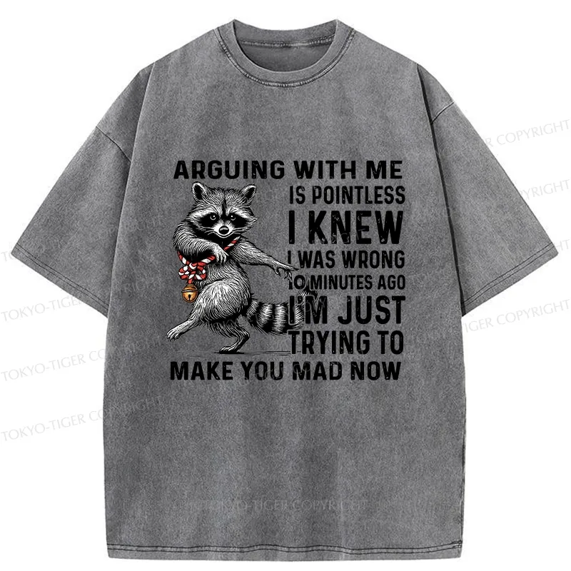 Tokyo-Tiger I'm Just Trying To Make You Mad Washed T-Shirt