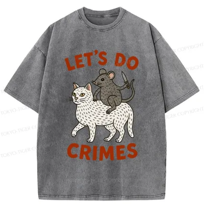 Tokyo-Tiger Let's Do Crimes Funny Washed T-Shirt