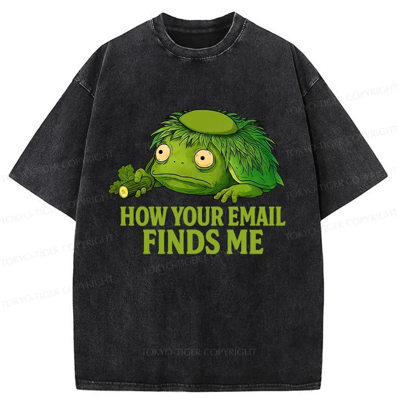 Tokyo-Tiger How Your Email Finds Me Washed T-Shirt