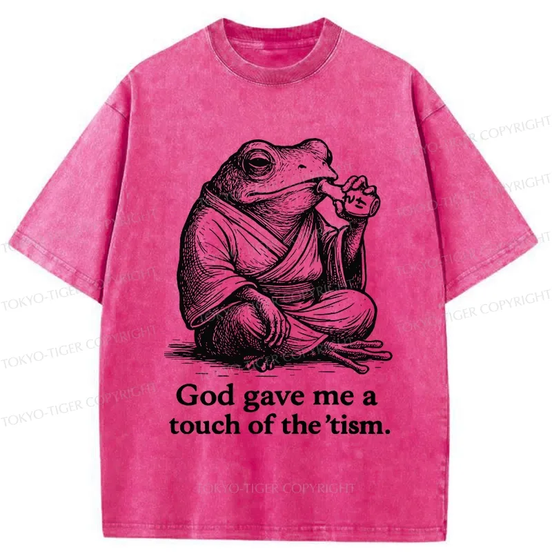 Tokyo-Tiger God Gave Me A Touch Of The 'tism Washed T-Shirt