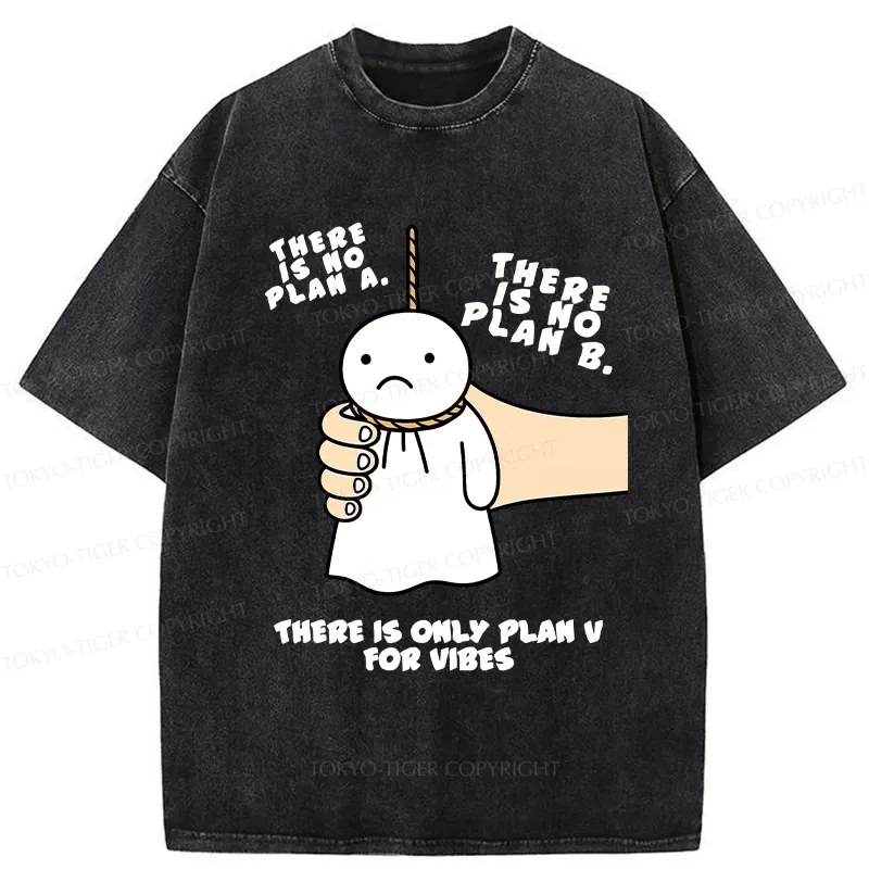 Tokyo-Tiger There Is Only Plan V For Vibes Washed T-Shirt