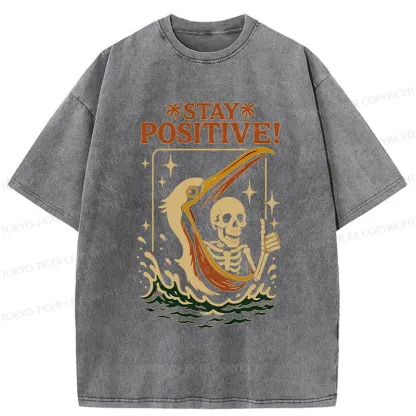 Tokyo-Tiger Skeleton Stay Positive Funny Washed T-Shirt