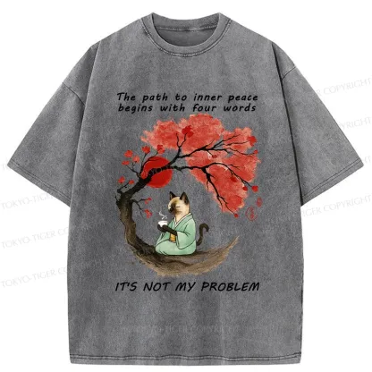 Tokyo-Tiger Funny It's Not My Problem Washed T-Shirt