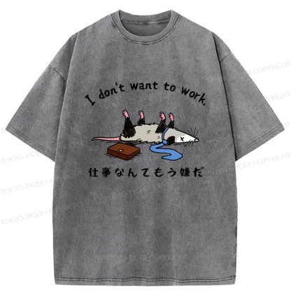 Tokyo-Tiger Possum Don't Want To Work Washed T-Shirt