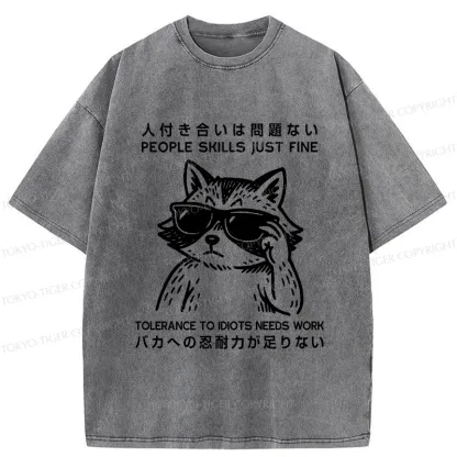 Tokyo-Tiger Funny Tolerance To Idiots Needs Work Washed T-Shirt