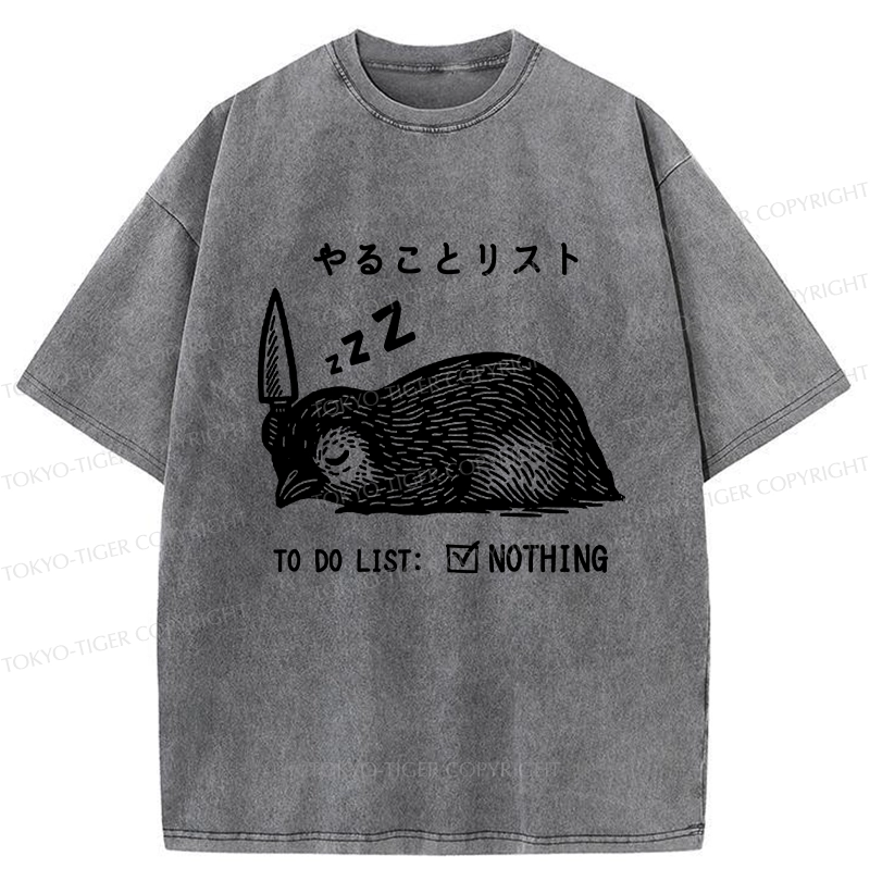 Tokyo-Tiger To Do List: Nothing Funny Washed T-Shirt