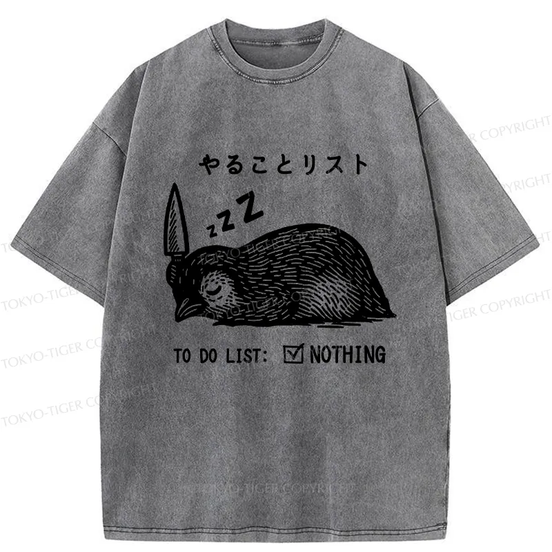 Tokyo-Tiger To Do List: Nothing Funny Washed T-Shirt