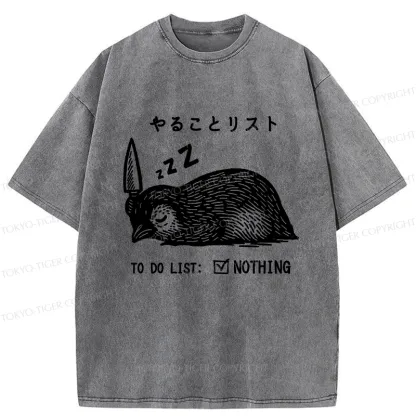 Tokyo-Tiger To Do List: Nothing Funny Washed T-Shirt