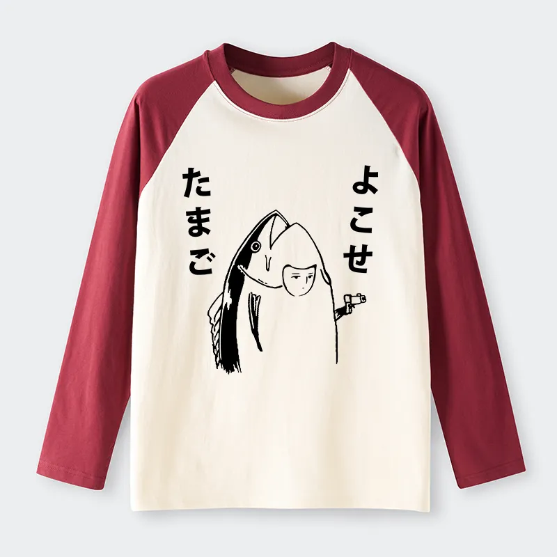Tokyo-Tiger Give Me Egg Japanese Fish Raglan Long Sleeve T-shirt