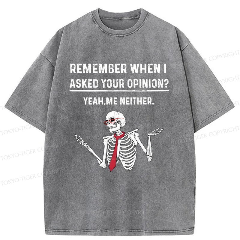 Tokyo-Tiger I Don't Need Your Opinion Washed T-Shirt