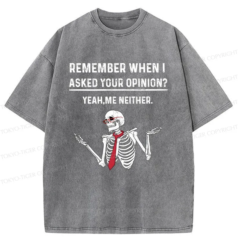 Tokyo-Tiger I Don't Need Your Opinion Washed T-Shirt