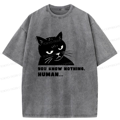 Tokyo-Tiger Cat:You Know Nothing,Human Washed T-Shirt