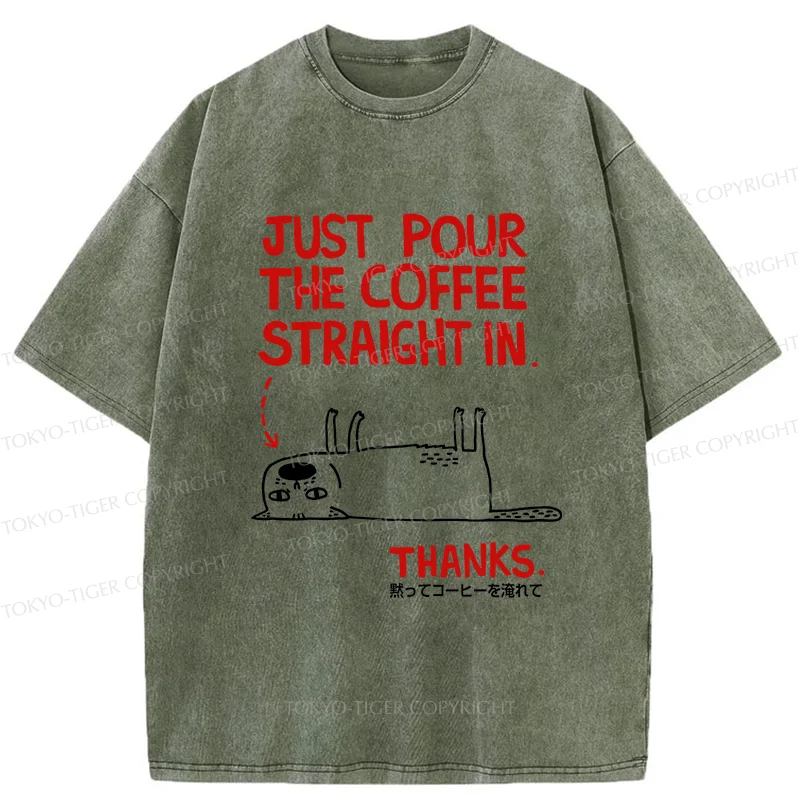 Tokyo-Tiger Pour Coffee Into My Mouth Washed T-Shirt