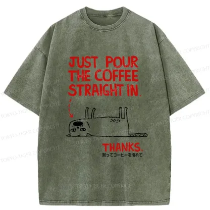 Tokyo-Tiger Pour Coffee Into My Mouth Washed T-Shirt