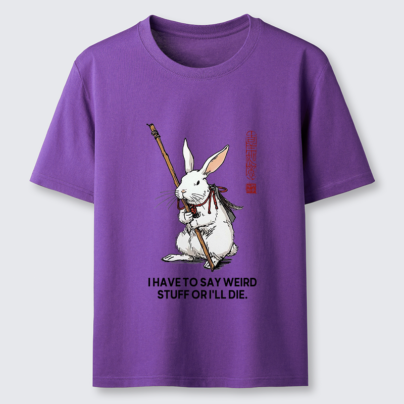 Tokyo-Tiger Rabbit Gotta Say Weird Stuff Or Die Classic T-Shirt