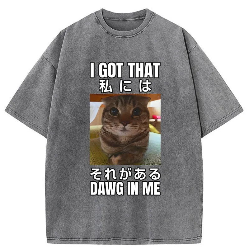 Tokyo-Tiger  I Got That Dawg In Me Washed T-Shirt