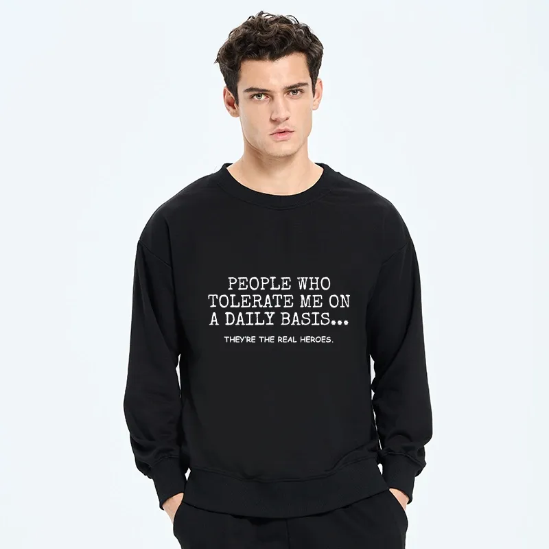 Tokyo-Tiger Anyone Who Puts Up With Me Is A Hero Classic Sweatshirt