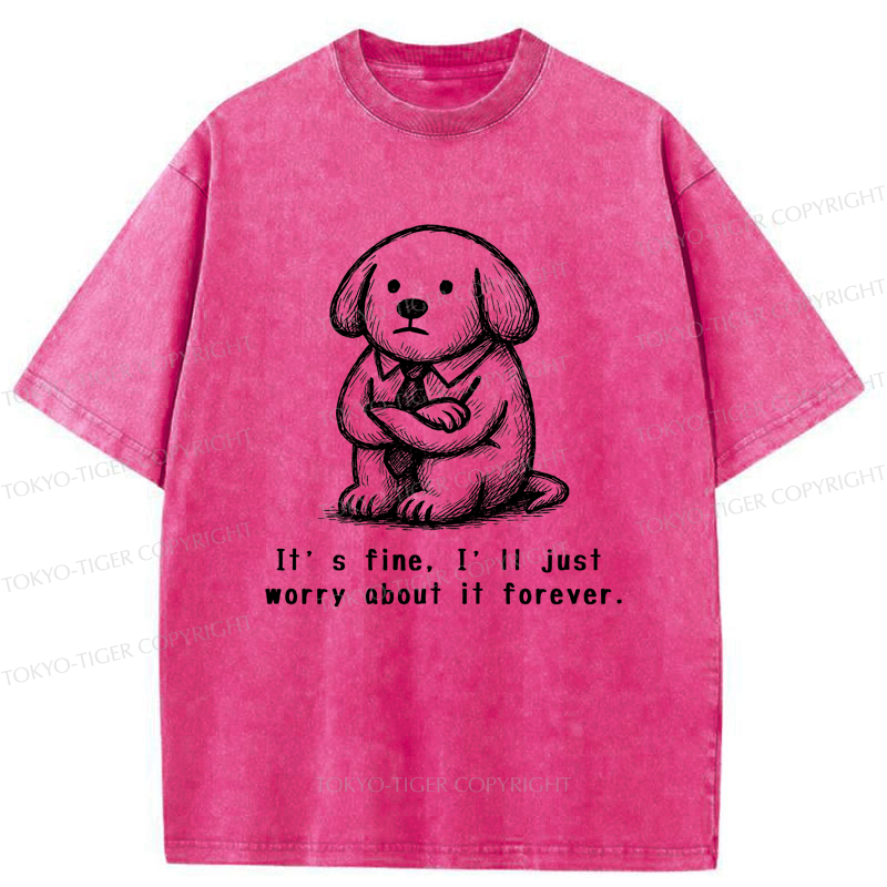 Tokyo-Tiger It’s Fine Dog Washed T-Shirt