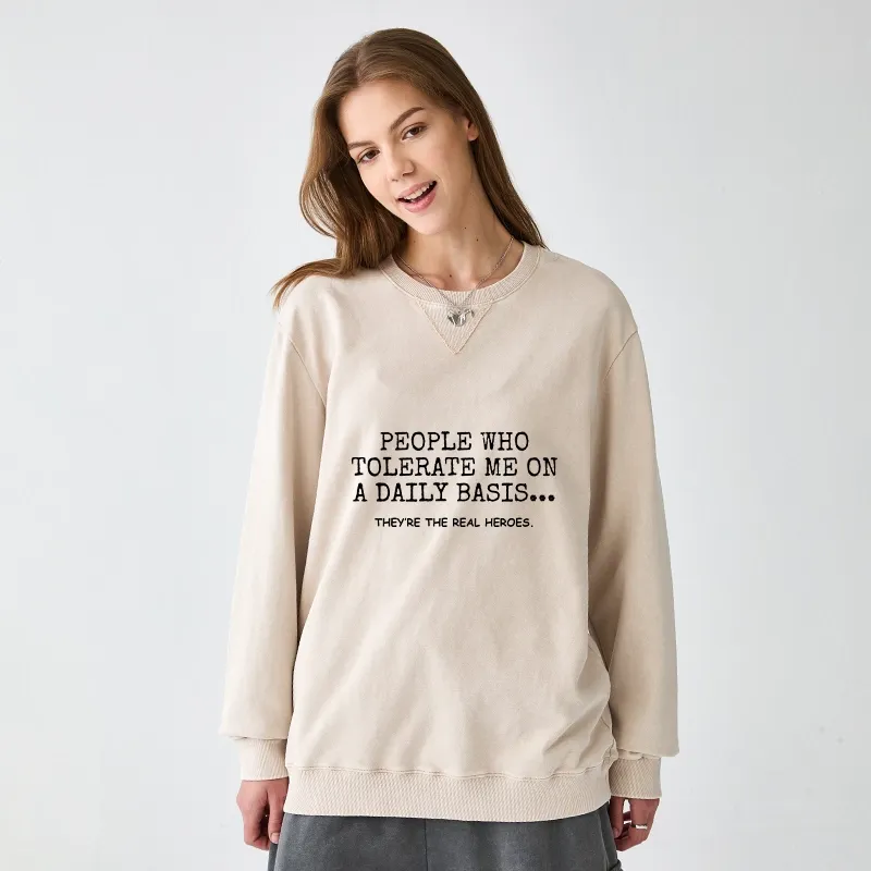 Tokyo-Tiger Anyone Who Puts Up With Me Is A Hero Washed Terry Sweatshirt